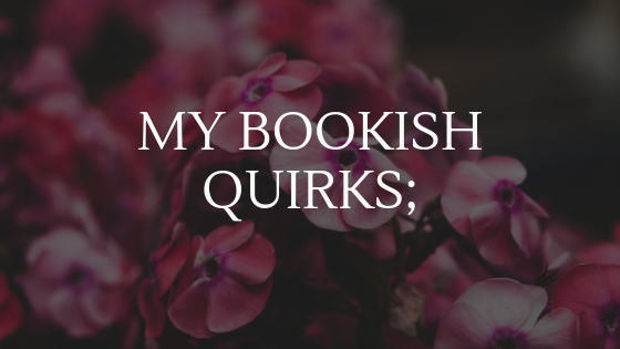 My Bookish Quirks