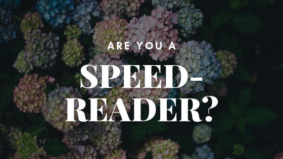 Are You A Speed-Reader? // and why I am a slow reader