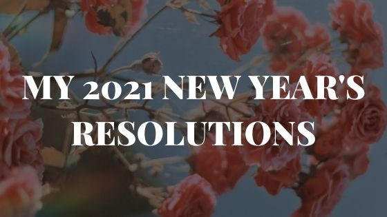 My 2021 New Year’s Resolutions // reflecting on last year and starting a digital reading journal